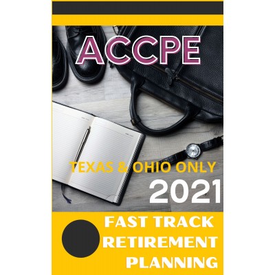 Fast Track Retirement Planning 2021 TEXAS & OHIO ONLY